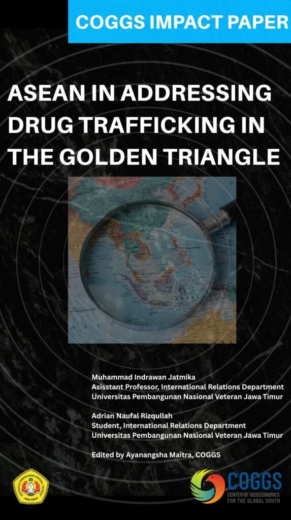 COGGS Impact Paper: ASEAN in Addressing Drug Trafficking in the Golden Triangle Region